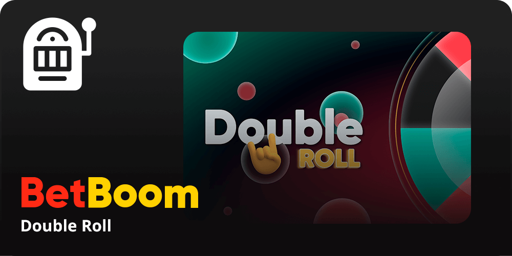 Double Roll - Betboom Cassino